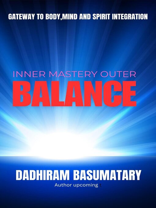 Title details for Inner Mastery Outer Balance by DADHIRAM BASUMATARY - Available